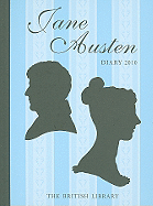 British Library Jane Austen Desk Diary 2010 - Austen, Jane (Contributions by), and Welland, Freydis (Compiled by)