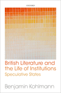 British Literature and the Life of Institutions: Speculative States