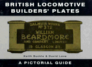 British Locomotive Builders' Plates - Buckle, Keith, and Love, David