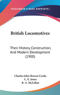 British Locomotives: Their History, Construction, and Modern Development (1900)