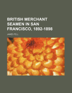 British Merchant Seamen in San Francisco, 1892-1898