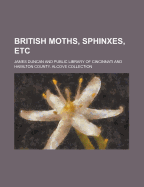 British Moths, Sphinxes, Etc