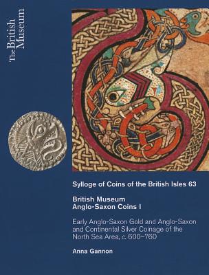 British Museum Anglo-Saxon Coins I - Gannon, Anna