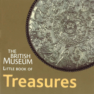 British Museum Little Book of Treasur