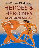 British Museum Pocket Dictionary Heroes & Heroines of Ancient Gre