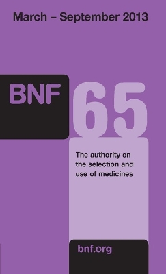 British National Formulary (BNF) 65 - Joint Formulary Committee (Editor)