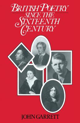 British Poetry Since the Sixteenth Century: A Students' Guide - Garrett, John