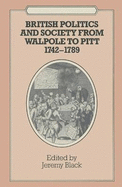British Politics and Society from Walpole to Pitt, 1742-89