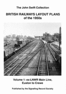 British Railways Layout Plans of the 1950's: Ex-LNWR Main Line, Euston to Crewe