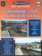 British Railways Past and Present: Cheshire and North Wales