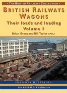 British Railways Wagons: Pt. 1: Their Loads and Loading