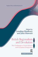 British Regionalism and Devolution: The Challenges of State Reform and European Integration