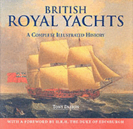 British Royal Yachts: A Complete Illustrated History