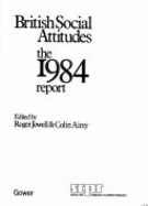 British Social Attitudes: The 1984 Report