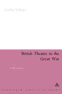 British Theatre in the Great War: A Revaluation