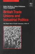 British Trade Unions and Industrial Politics - Campbell, Alan