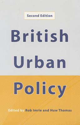 British Urban Policy: An Evaluation of the Urban Development Corporations - Imrie, Rob F, Professor (Editor), and Thomas, Huw, Mr. (Editor)