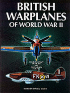 British Warplanes of World War Two: Combat Aircraft of the RAF and Fleet Air Arm 1939-1945