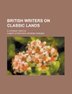 British Writers on Classic Lands: A Literary Sketch