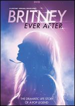 Britney Ever After - Leslie Libman