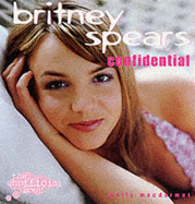 Britney Spears Confidential: The Unofficial Book