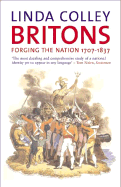Britons: Forging the Nation, 1707-1837, Second Edition