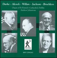 Britsich Organ Music: Darke, Alcock, Willan, Jackson, Brockless - Andrew Johnstone (organ)