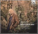 Britten: Before Life & After