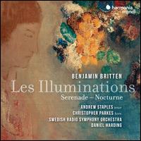 Britten: Les Illuminations; Serenade; Nocturne - Anders Jonhll (flute); Andreas Sundn (clarinet); Andrew Staples (tenor); Christopher Parkes (horn);...
