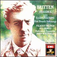 Britten: Phaedra; Les Illuminations - Endymion Ensemble; Felicity Palmer (mezzo-soprano); Jane Salmon (cello); Jill Gomez (soprano); Melvyn Tan (harpsichord); John Whitfield (conductor)