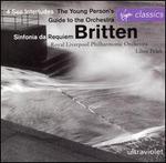 Britten: Sinfonia da Requiem; Four Sea Interludes; The Young Person's Guide to the Orchestra