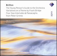 Britten: The Young Person's Guide to the Orchestra; Variations on a Theme by Frank Bridge; Four Sea Interludes; Passa - BBC Symphony Orchestra; Andrew Davis (conductor)