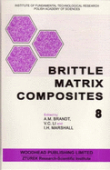 Brittle Matrix Composites 8