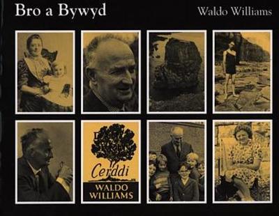 Bro a Bywyd: 18. Waldo Williams 1904-1971 - Nicholas, James (Editor)