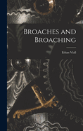 Broaches and Broaching