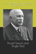 Broad-Sword and Single-Stick