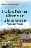 Broadband Deployment in Unserved and Underserved Areas: Policies and Programs