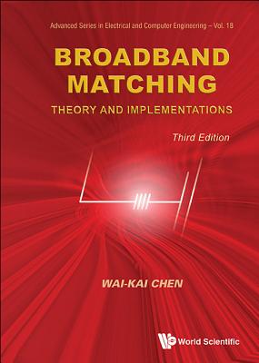 Broadband Matching (3rd Ed) - Wai-Kai Chen