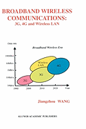 Broadband Wireless Communications: 3g, 4g and Wireless LAN