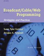 Broadcast/Cable/Web Programming: Strategies and Practices (Non-Infotrac Version)