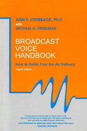 Broadcast Voice Handbook: How to Polish Your On-Air Delivery