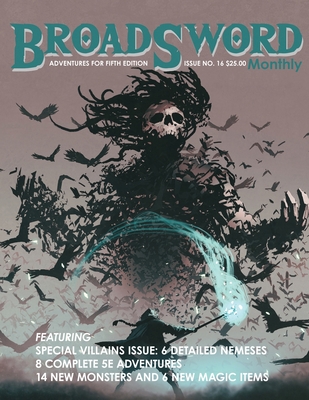 BroadSword Monthly #16: Adventures for Fifth Edition - Craig, Scott (Editor), and Gilyot, Benjamin (Editor)