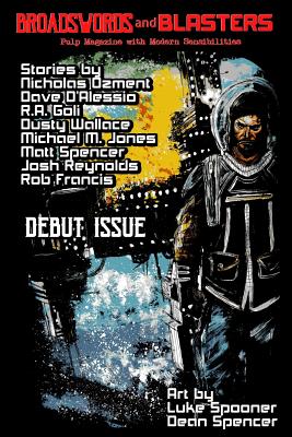 Broadswords and Blasters Issue 1 - Mount, Cameron (Editor), and Ozment, Nicholas, and D'Alessio, Dave