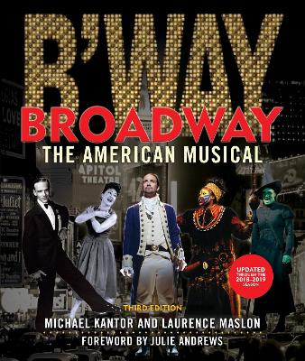 Broadway: The American Musical - Maslon, Laurence, and Kantor, Michael