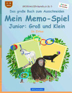 BROCKHAUSEN Bastelbuch Bd. 5 - Das groe Buch zum Ausschneiden - Mein Memo-Spiel Junior: Gro und Klein: Im Zirkus