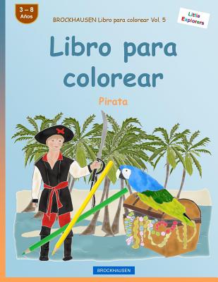 Brockhausen Libro Para Colorear Vol. 5 - Libro Para Colorear: Pirata - Golldack, Dortje