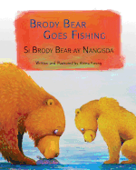 Brody Bear Goes Fishing: Si Brody Bear Ay Nangisda: Babl Children's Books in Tagalog and English