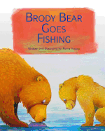 Brody Bear Goes Fishing