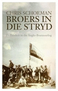 Broers in Die Stryd: Hollanders in Die Anglo-Boereoorlog