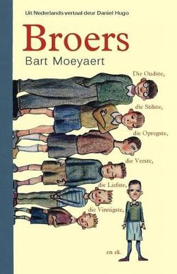 Broers - Moeyaert, Bart, and Hugo, Daniel (Translated by)